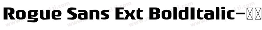 Rogue Sans Ext BoldItalic字体转换